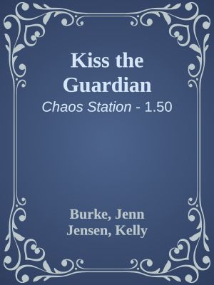 [Chaos Station 1.50] • Kiss the Guardian